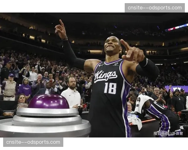 拉塞尔威斯布鲁克右脚趾炎症 国王老将控卫归期仍然未定